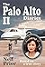 The Palo Alto Diaries II