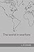 The world in warfare