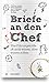 Briefe an den Chef: Was Füh...