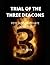 TRIAL OF THE THREE DEACONS:...