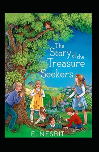 The Story of the Treasure Seekers Illustrated