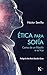 Ética para Sofía: Cartas de...