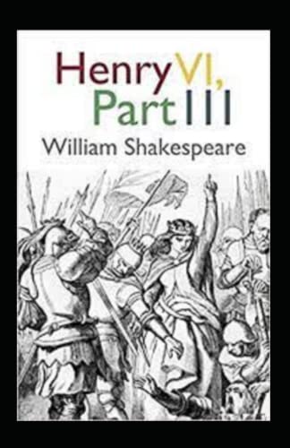 Henry VI, Part 3 Illustrated