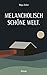 Melancholisch schöne Welt