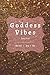 Goddess Vibes Journal: Writ...