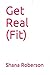 Get Real (Fit)