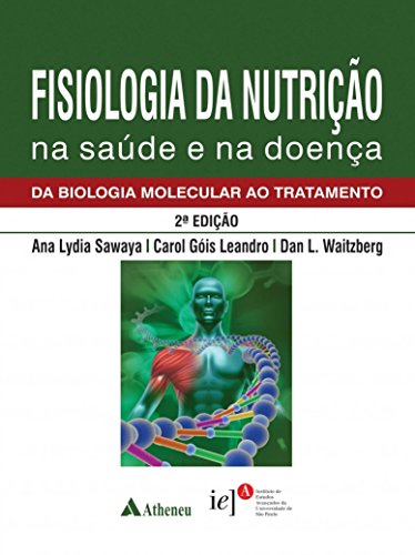 Fisiologia da Nutrição na Saúde e na Doença: da Biologia Molecular ao Tratamento (Hardcover)