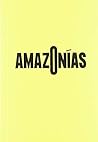 AMAZONIAS (Spanish Edition)