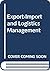 Export-Import and Logistics Management by Charlie Hill