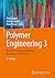 Polymer Engineering 3: Werkstoff- und Bauteilprüfung, Recycling, Entwicklung (German Edition)