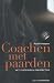 Coachen met paarden: het sy...