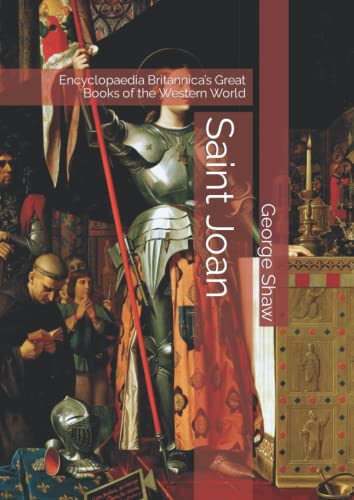 Saint Joan: Encyclopaedia Britannica’s Great Books of the Western World