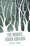 Los bosques tenían corazón