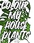 Colour My Houseplants: The ...