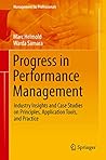 Progress in Performance Management: Industry Insights and Case Studies on Principles, Application Tools, and Practice (Management for Professionals)