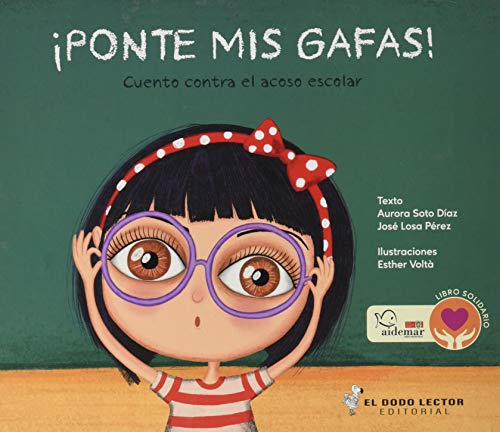 ¡Ponte mis Gafas!: Cuento contra el acoso escolar (Hardcover)