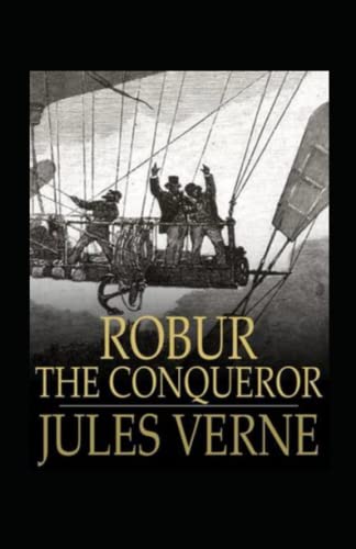 Robur the Conqueror Annotated