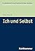Ich Und Selbst (Grundelemen...
