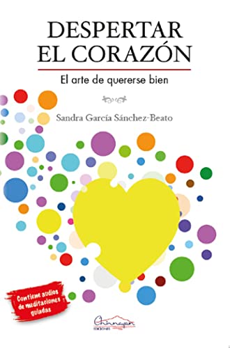 Despertar el corazón: El arte de quererse bien (Paperback)