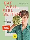 Eat well, feel better: Die neue Säure-Basen-Formel Eat well, feel better: Die neue Säure-Basen-Formel