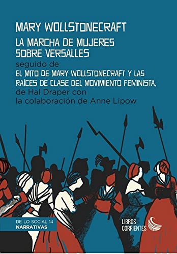 La Marcha de Mujeres sobre Versalles: El mito de Mary Wollstonecraft y las raíces de clase del movimiento feminista (Paperback)