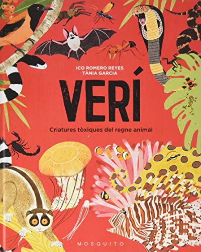 Verí: Criatures tòxiques del regne animal (Hardcover)