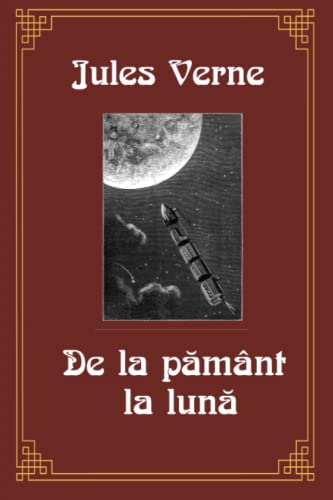 From earth to the moon. De la pământ la lună