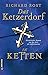 Das Ketzerdorf - In Ketten by Richard Rost