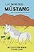 Los increíbles mústang (Los Continentes y sus animales: relatos para niños) (Spanish Edition)
