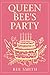 Queen Bee's Party by Bee Smith