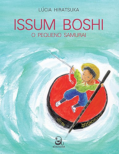 Issum Boshi. O Pequeno Samurai (Paperback)