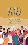 Jesus 100: 100 da...