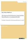 The International Monetary Fund and the World Bank in a Globalized World: The Impact of Institutions on the International Economic Governance