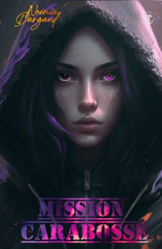 MISSION CARABOSSE (French Edition)