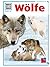 Was ist Was. Wölfe. ( Ab 10 J.).