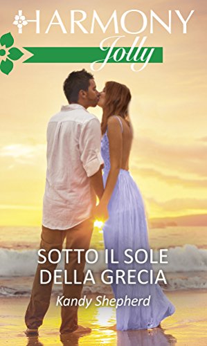 Sotto il sole della Grecia (Italian Edition)