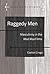 Raggedy Men by Ezekiel Crago