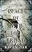 Peace Be with You, Friend: ...