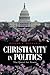 Christianity in Politics: T...