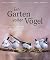 Ein Garten voller Vögel