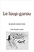 Le loup-garou: Et autres co...
