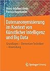 Datenanonymisierung im Kontext von Künstlicher Intelligenz un... by Heinz-Adalbert Krebs