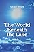 The World Beneath the Lake by Natalie Wright