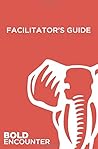 Bold Encounter - Facilitator Guide: A Freedom Primer