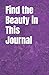 Find the Beauty in This Journal by Grace Cole