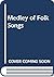 Medley of Folk Songs by Forbes Stuart