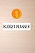 Budget Planner: The Ultimate Guide to Track Your Expenses