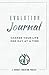 Evolution Journal: Change Your Life One Day At A Time