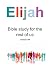 Elijah: Bible Study for the...