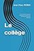 Le collège: Cahier d'exerci...